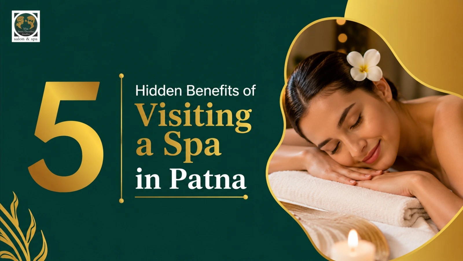 5 Hidden Benefits of Visiting a Spa in Patna
